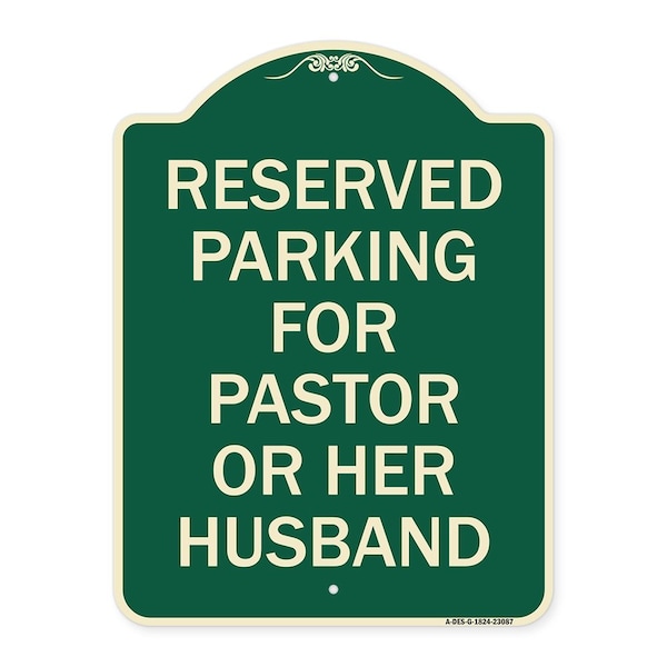 Signmission Reserved Parking for Pastor or Her Husband Heavy-Gauge Aluminum Sign, 24" x 18", G-1824-23087 A-DES-G-1824-23087 - main